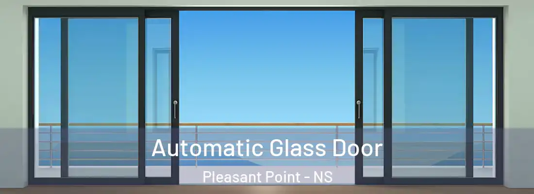  Automatic Glass Door Pleasant Point - NS