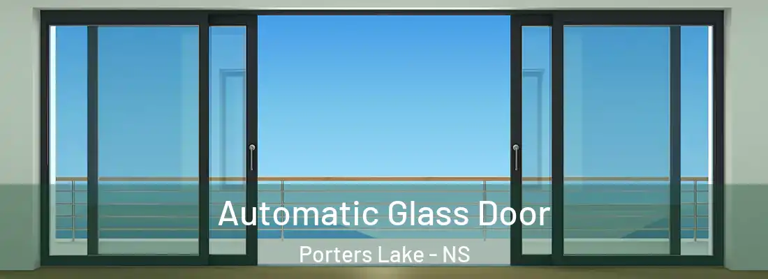  Automatic Glass Door Porters Lake - NS