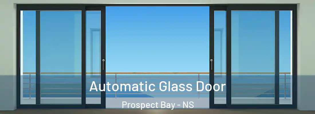 Automatic Glass Door Prospect Bay - NS