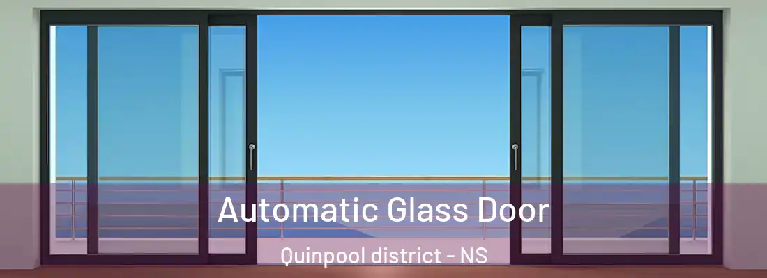  Automatic Glass Door Quinpool district - NS