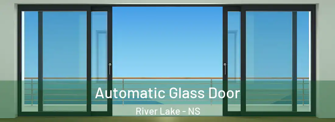  Automatic Glass Door River Lake - NS
