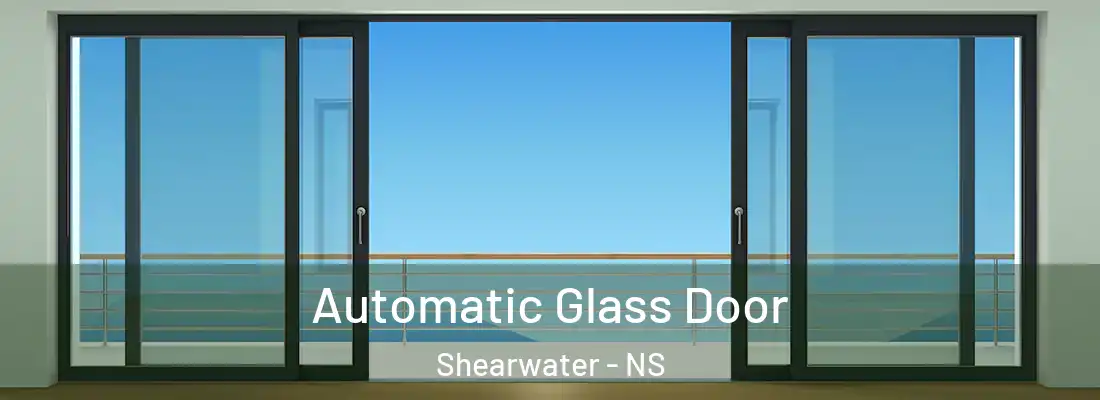  Automatic Glass Door Shearwater - NS