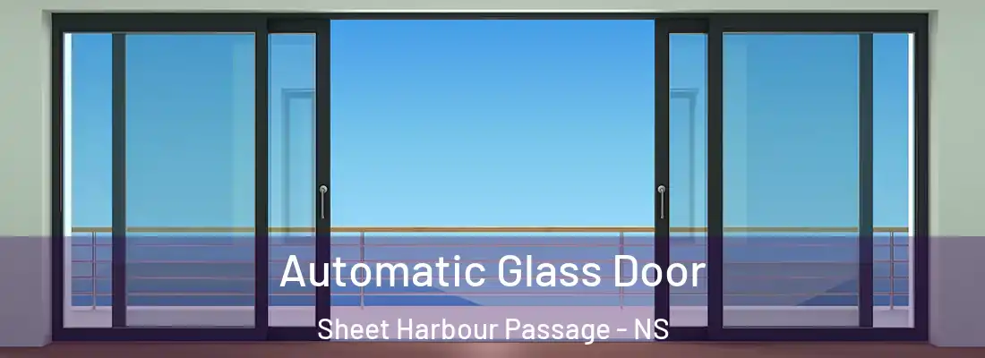 Automatic Glass Door Sheet Harbour Passage - NS