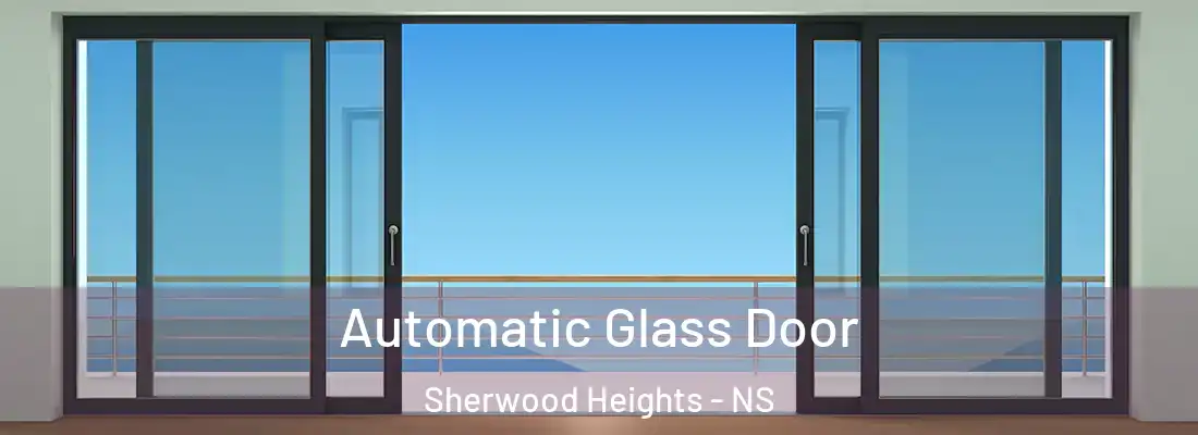 Automatic Glass Door Sherwood Heights - NS