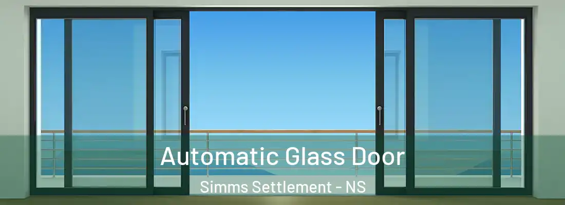 Automatic Glass Door Simms Settlement - NS