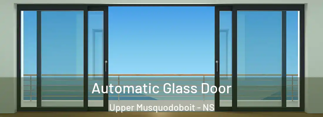 Automatic Glass Door Upper Musquodoboit - NS