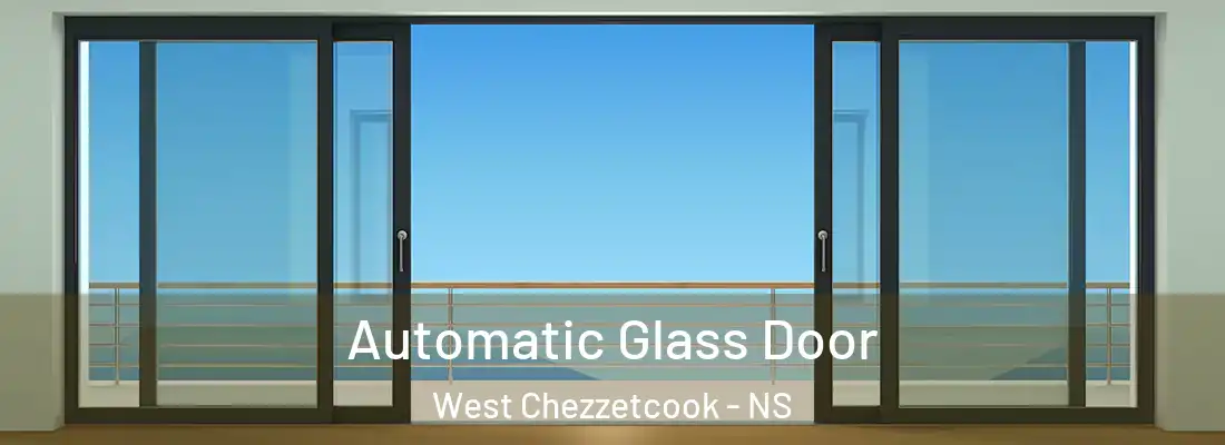 Automatic Glass Door West Chezzetcook - NS