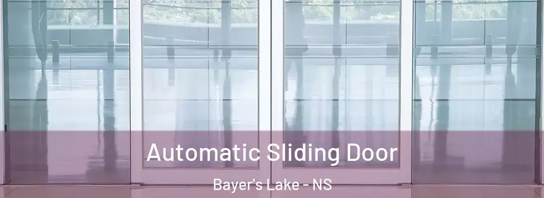 Automatic Sliding Door Bayer's Lake - NS