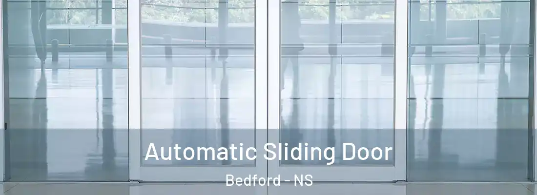  Automatic Sliding Door Bedford - NS