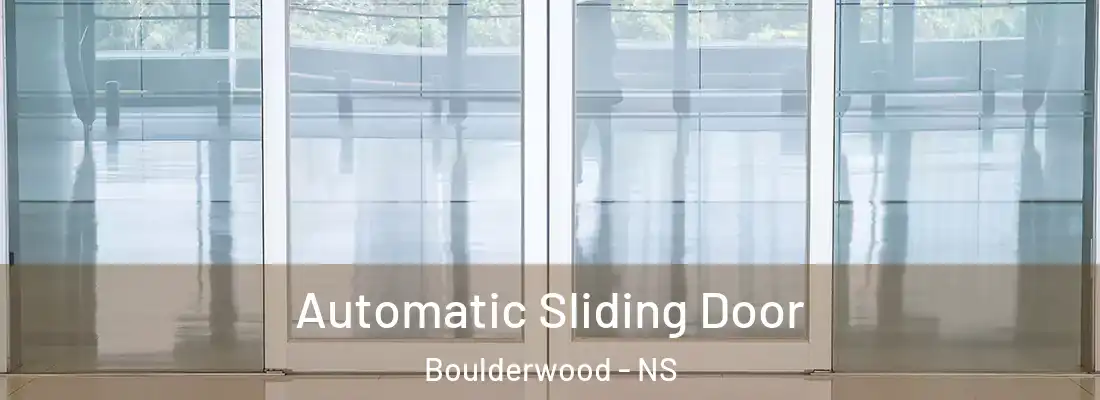  Automatic Sliding Door Boulderwood - NS