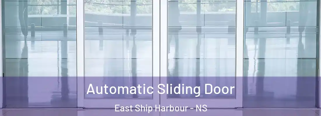 Automatic Sliding Door East Ship Harbour - NS