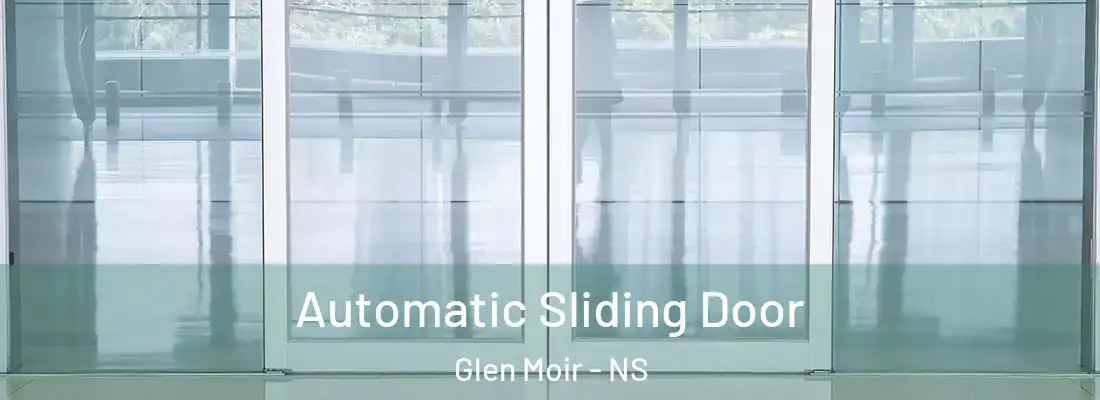Automatic Sliding Door Glen Moir - NS