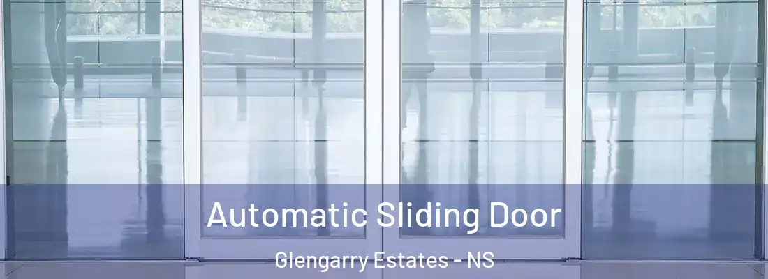 Automatic Sliding Door Glengarry Estates - NS
