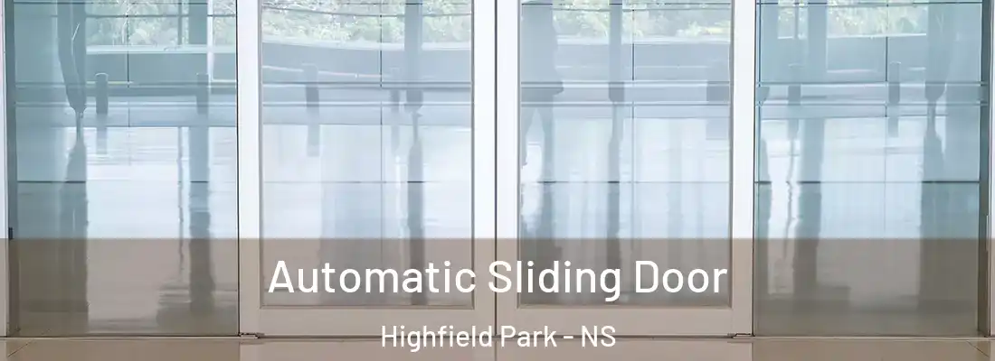 Automatic Sliding Door Highfield Park - NS