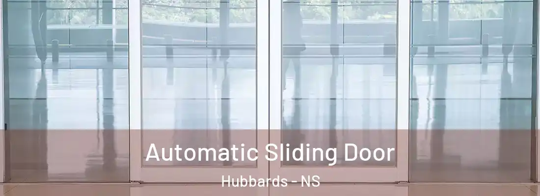Automatic Sliding Door Hubbards - NS