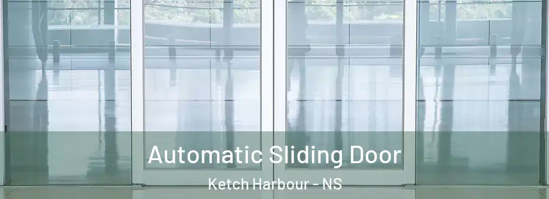 Automatic Sliding Door Ketch Harbour - NS