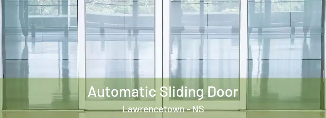 Automatic Sliding Door Lawrencetown - NS