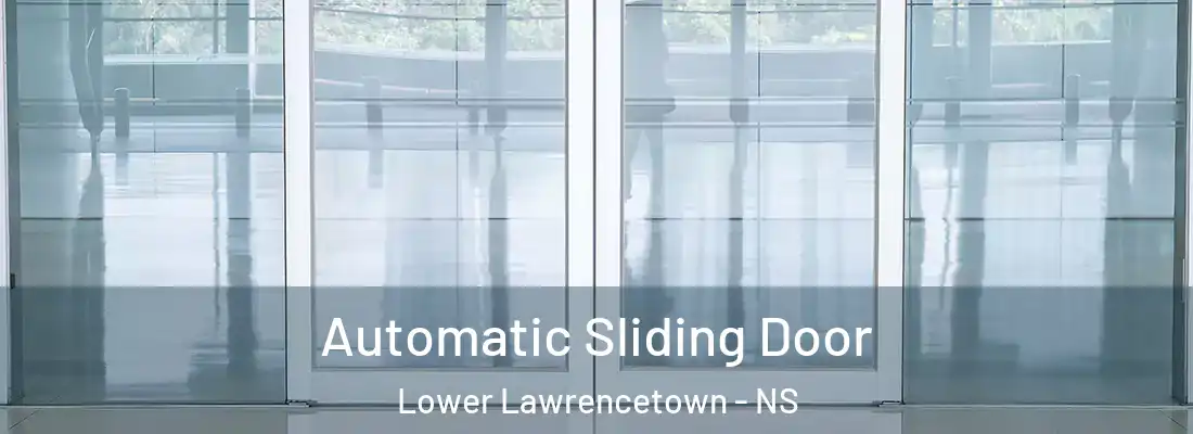  Automatic Sliding Door Lower Lawrencetown - NS