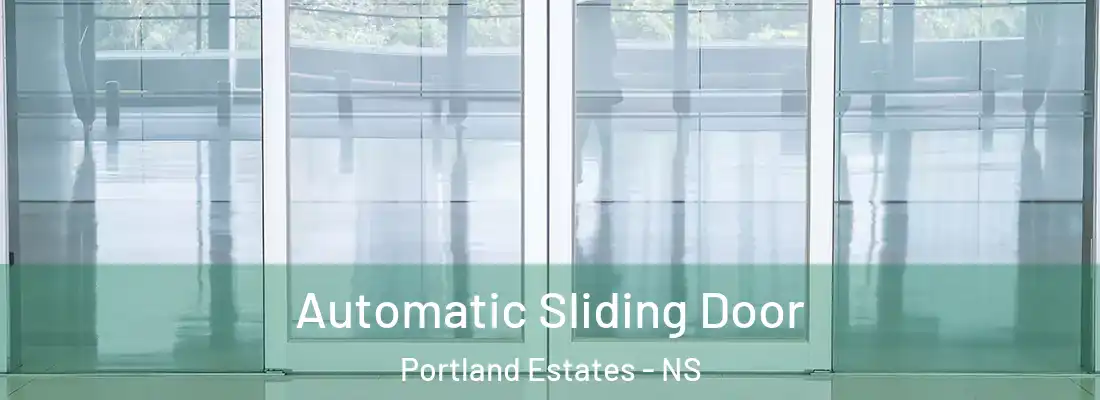 Automatic Sliding Door Portland Estates - NS
