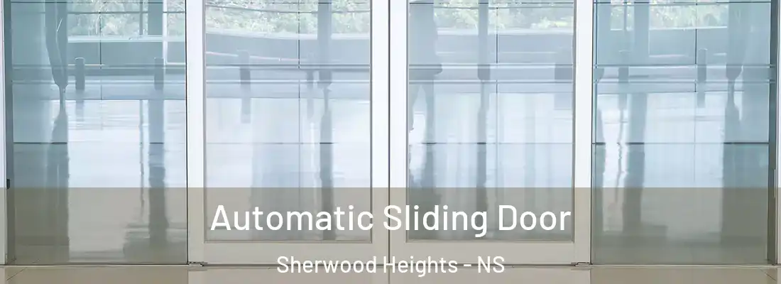  Automatic Sliding Door Sherwood Heights - NS