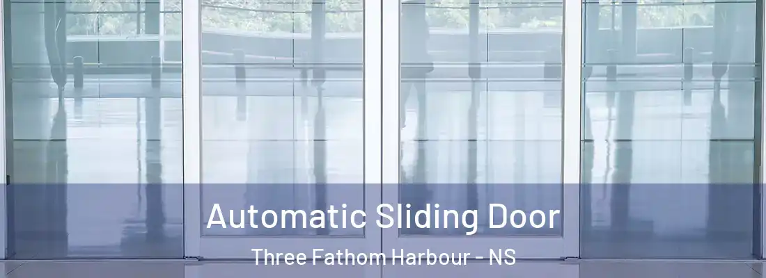 Automatic Sliding Door Three Fathom Harbour - NS