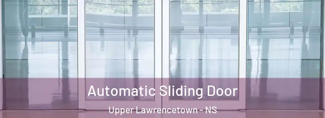  Automatic Sliding Door Upper Lawrencetown - NS