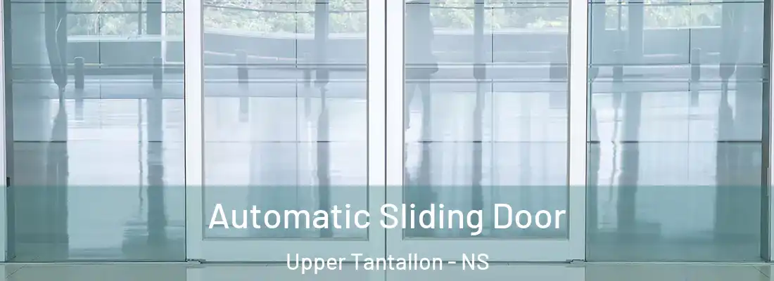 Automatic Sliding Door Upper Tantallon - NS