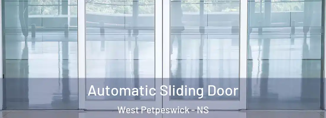 Automatic Sliding Door West Petpeswick - NS