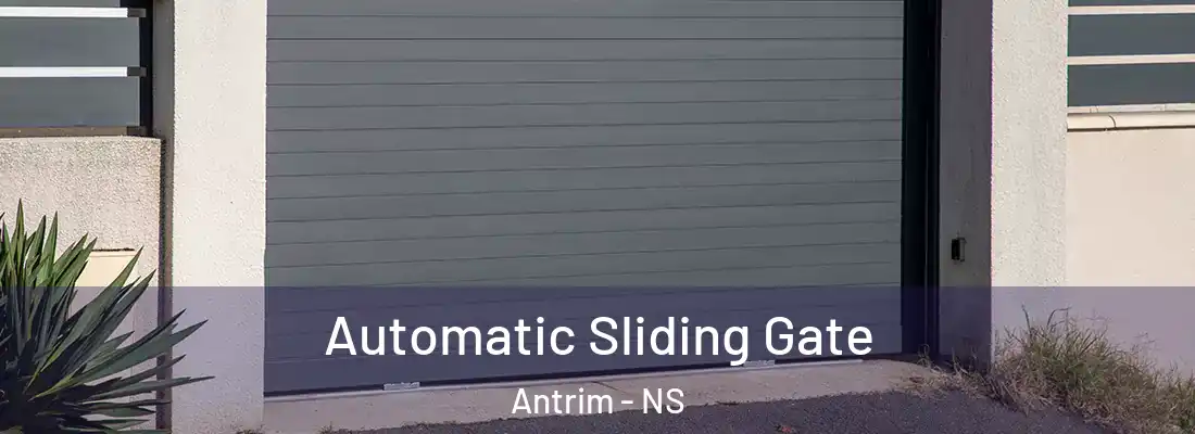 Automatic Sliding Gate Antrim - NS
