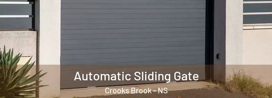 Automatic Sliding Gate Crooks Brook - NS