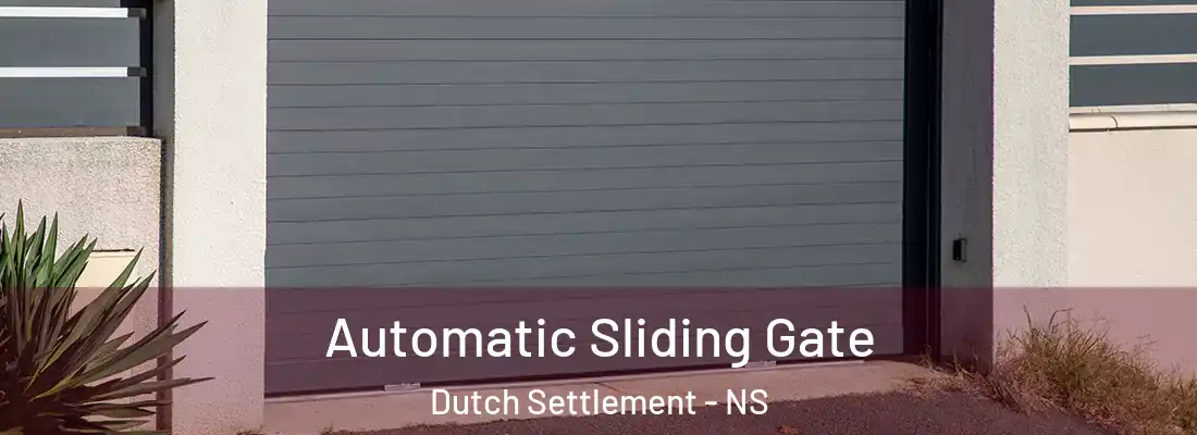Automatic Sliding Gate Dutch Settlement - NS