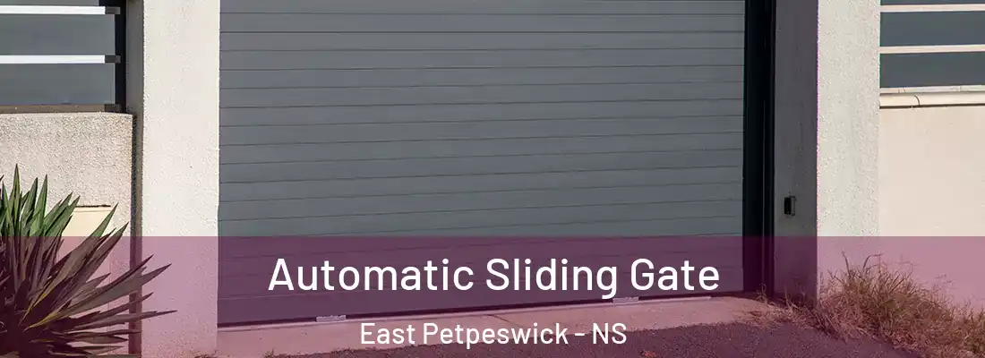 Automatic Sliding Gate East Petpeswick - NS