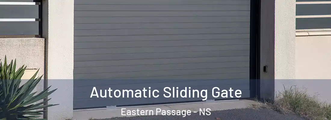 Automatic Sliding Gate Eastern Passage - NS