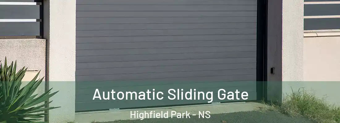 Automatic Sliding Gate Highfield Park - NS