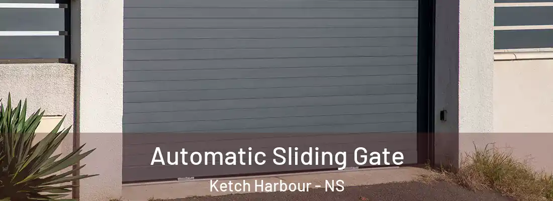 Automatic Sliding Gate Ketch Harbour - NS
