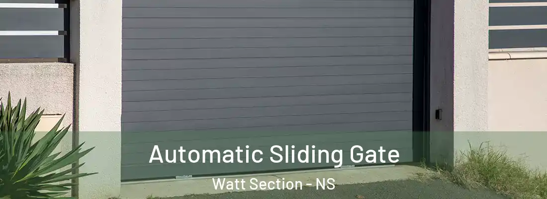 Automatic Sliding Gate Watt Section - NS