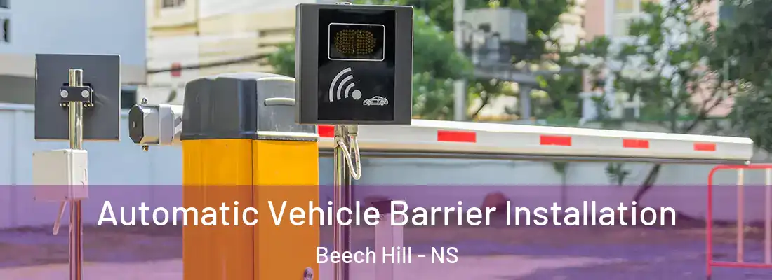 Automatic Vehicle Barrier Installation Beech Hill - NS