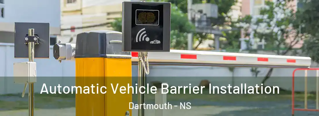 Automatic Vehicle Barrier Installation Dartmouth - NS