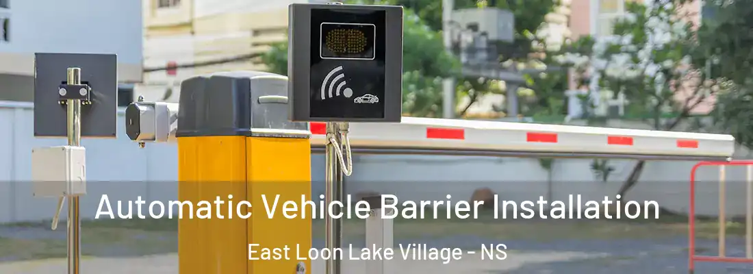Automatic Vehicle Barrier Installation East Loon Lake Village - NS
