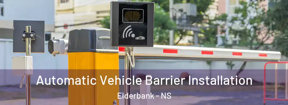 Automatic Vehicle Barrier Installation Elderbank - NS