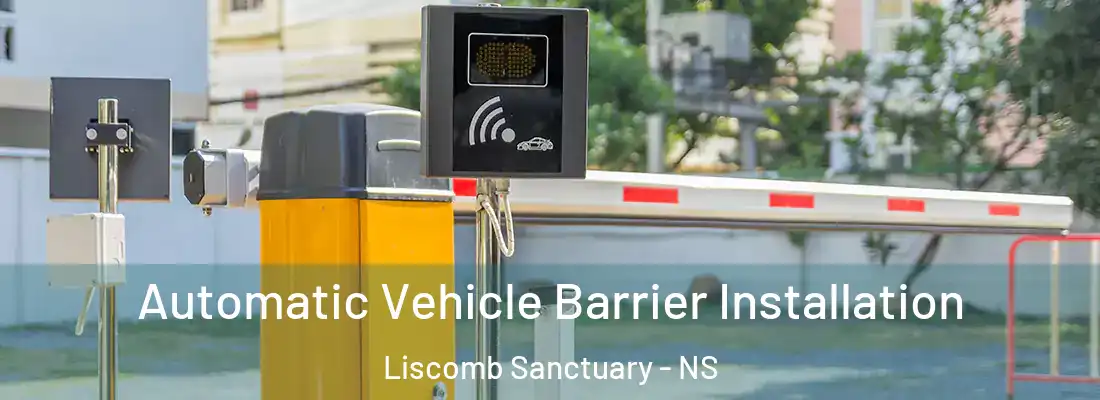 Automatic Vehicle Barrier Installation Liscomb Sanctuary - NS