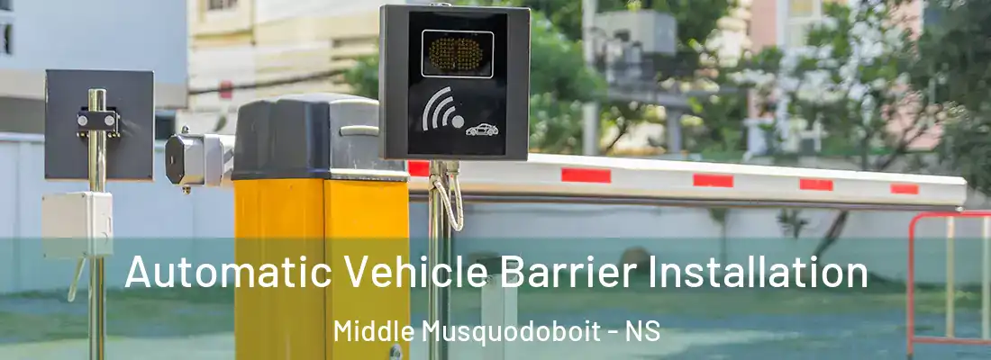 Automatic Vehicle Barrier Installation Middle Musquodoboit - NS