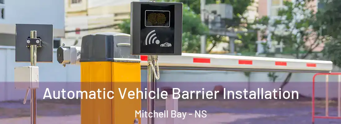  Automatic Vehicle Barrier Installation Mitchell Bay - NS