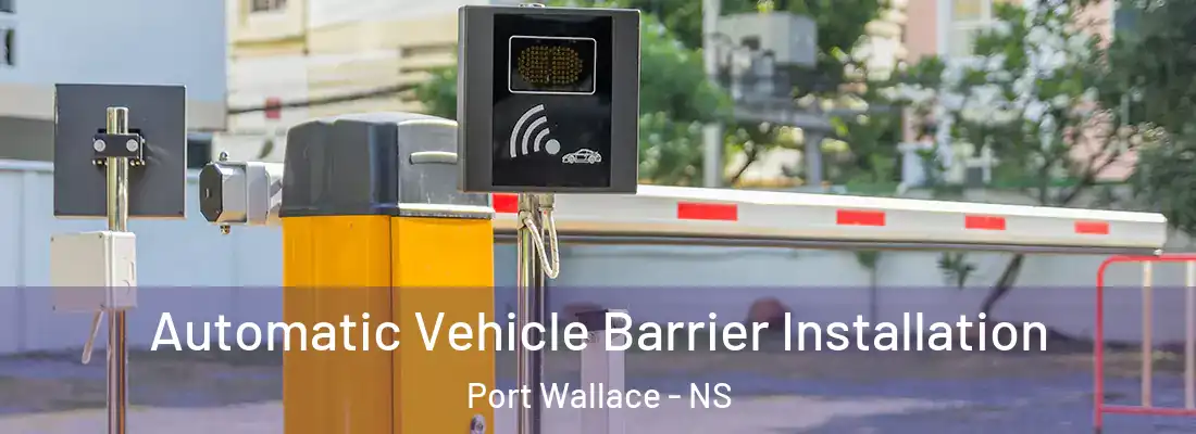  Automatic Vehicle Barrier Installation Port Wallace - NS