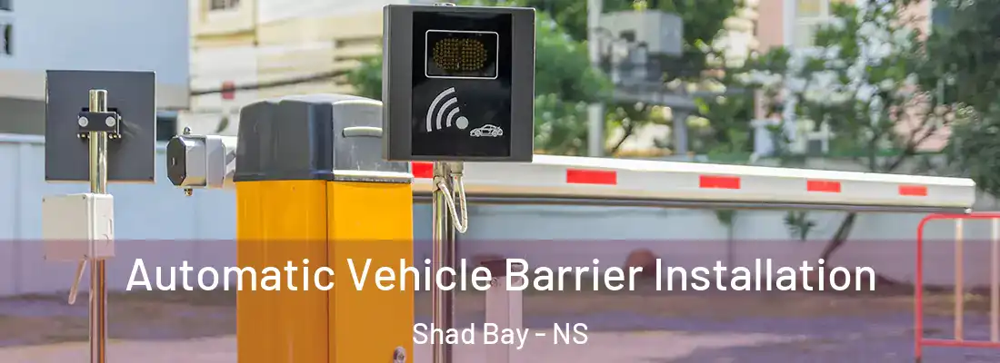 Automatic Vehicle Barrier Installation Shad Bay - NS