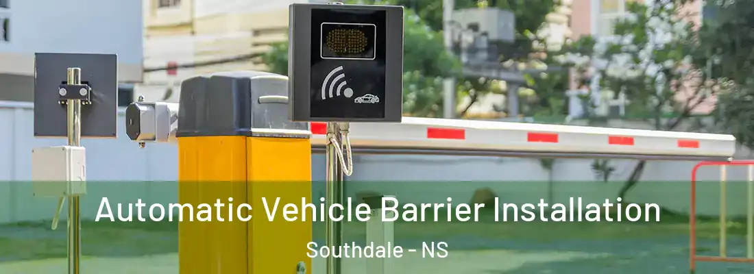Automatic Vehicle Barrier Installation Southdale - NS