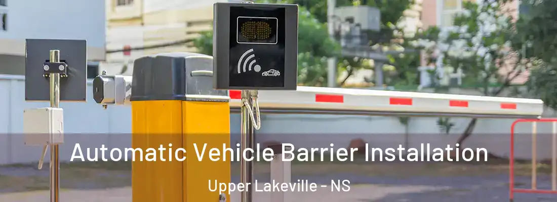 Automatic Vehicle Barrier Installation Upper Lakeville - NS