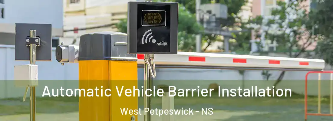  Automatic Vehicle Barrier Installation West Petpeswick - NS
