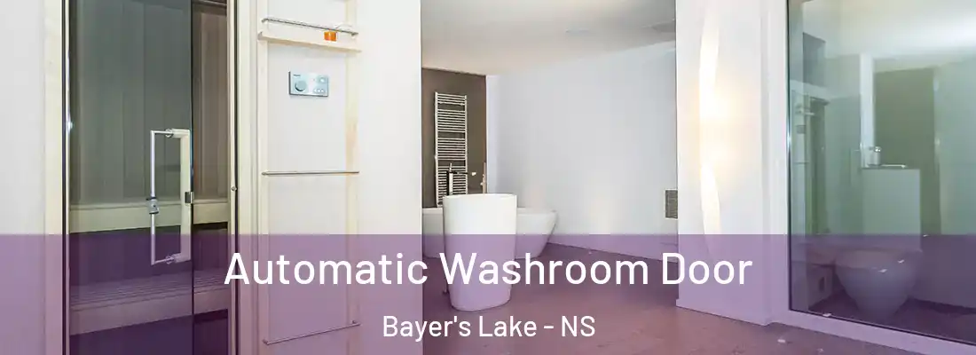  Automatic Washroom Door Bayer's Lake - NS