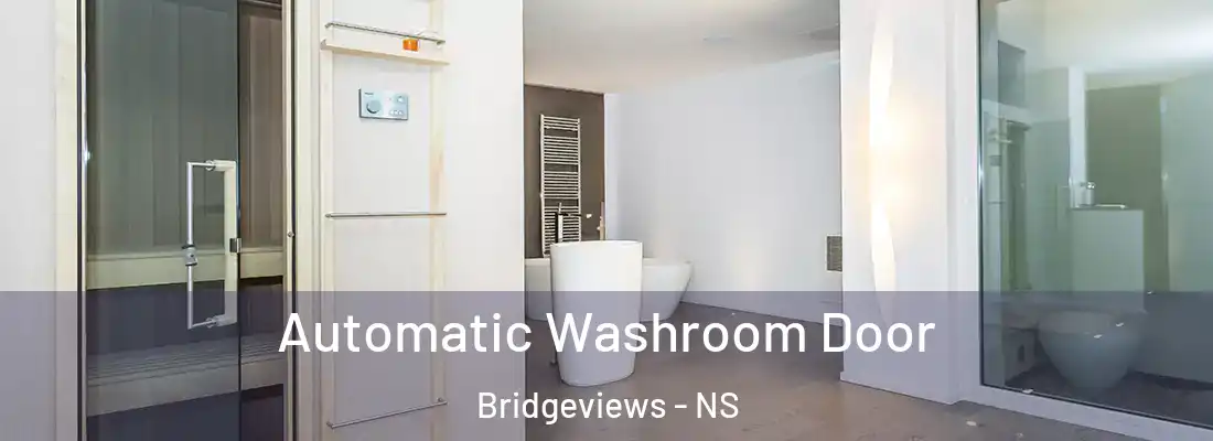  Automatic Washroom Door Bridgeviews - NS